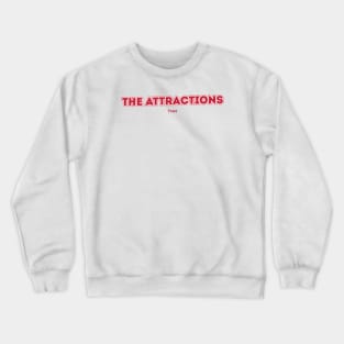 The Attractions Trust Crewneck Sweatshirt